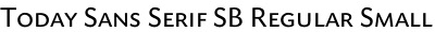 Today Sans Serif SB Regular Small Caps